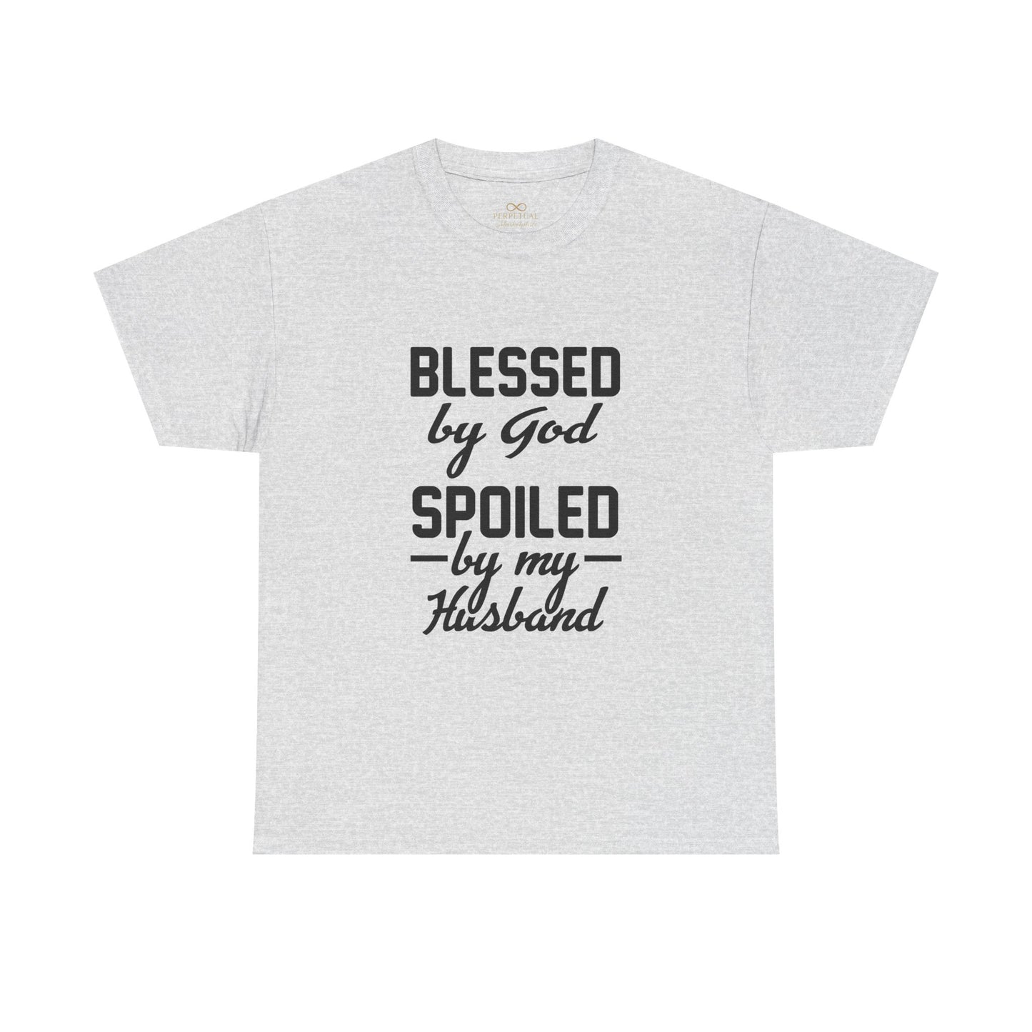 Blessed by God Spoiled by My Husband Christian T-Shirt