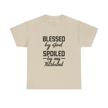Blessed by God Spoiled by My Husband Christian T-Shirt