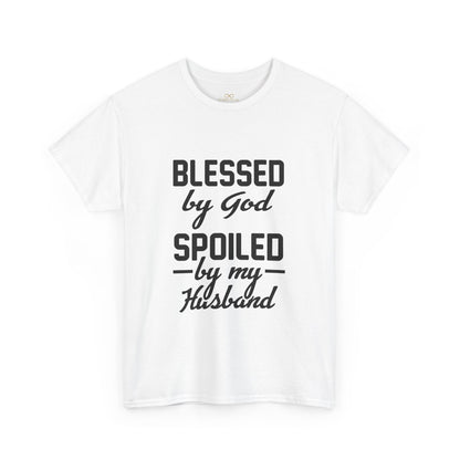 Blessed by God Spoiled by My Husband Christian T-Shirt