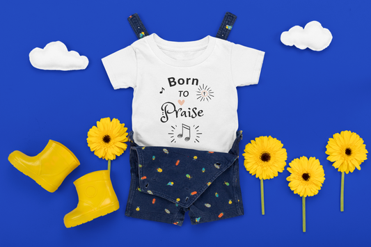 Born to Praise – Christian Baby Tee for Joyful Little Worshipers