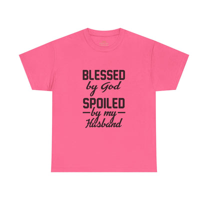 Blessed by God Spoiled by My Husband Christian T-Shirt