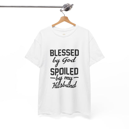 Blessed by God Spoiled by My Husband Christian T-Shirt