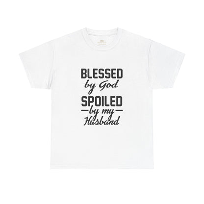Blessed by God Spoiled by My Husband Christian T-Shirt