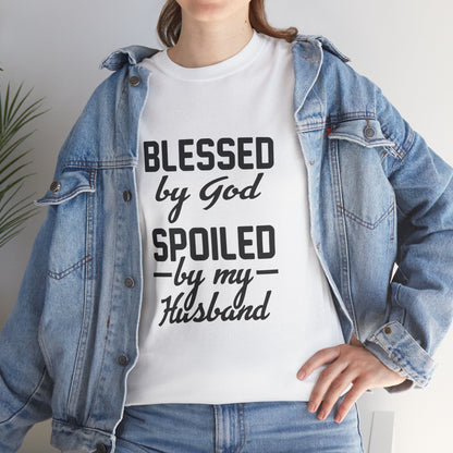 Blessed by God Spoiled by My Husband Christian T-Shirt